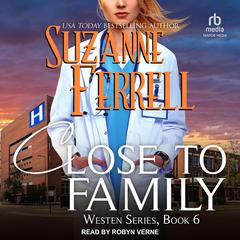 Close to Family Audiobook, by Suzanne Ferrell