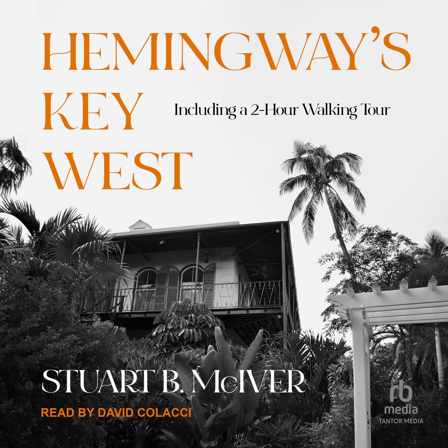 Hemingways Key West Audiobook, by Stuart B. McIver