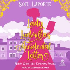 Lady Ludmilla's Accidental Letter Audiobook, by Sofi Laporte