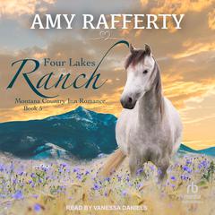 Four Lakes Ranch Audiobook, by Amy Rafferty