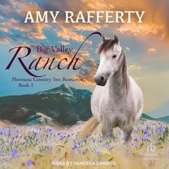 Big Valley Ranch Audiobook, by Amy Rafferty