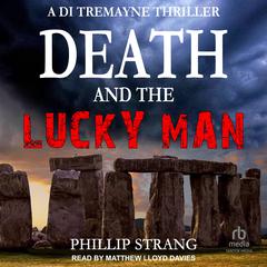 Death and the Lucky Man Audiobook, by Phillip Strang