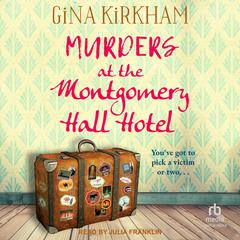 Murders at the Montgomery Hall Hotel Audiobook, by Gina Kirkham