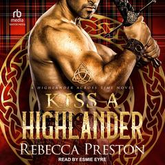 Kiss A Highlander Audiobook, by 