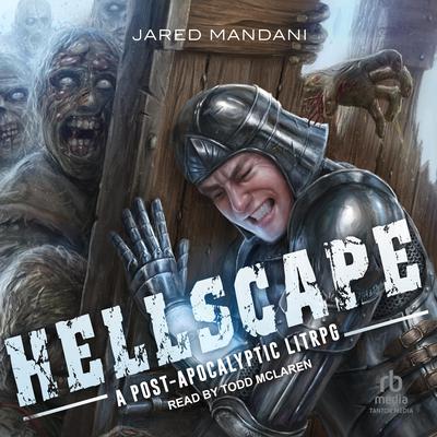 Hellscape: A Post Apocalyptic LitRPG Audiobook, by Jared Mandani