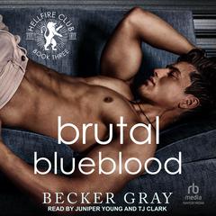 Brutal Blueblood Audiobook, by Becker Gray