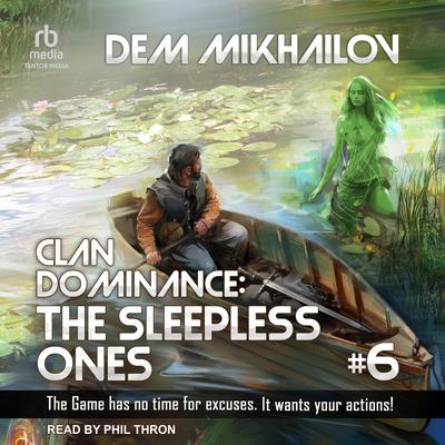 Clan Dominance: The Sleepless Ones #6 Audiobook, by Dem Mikhailov