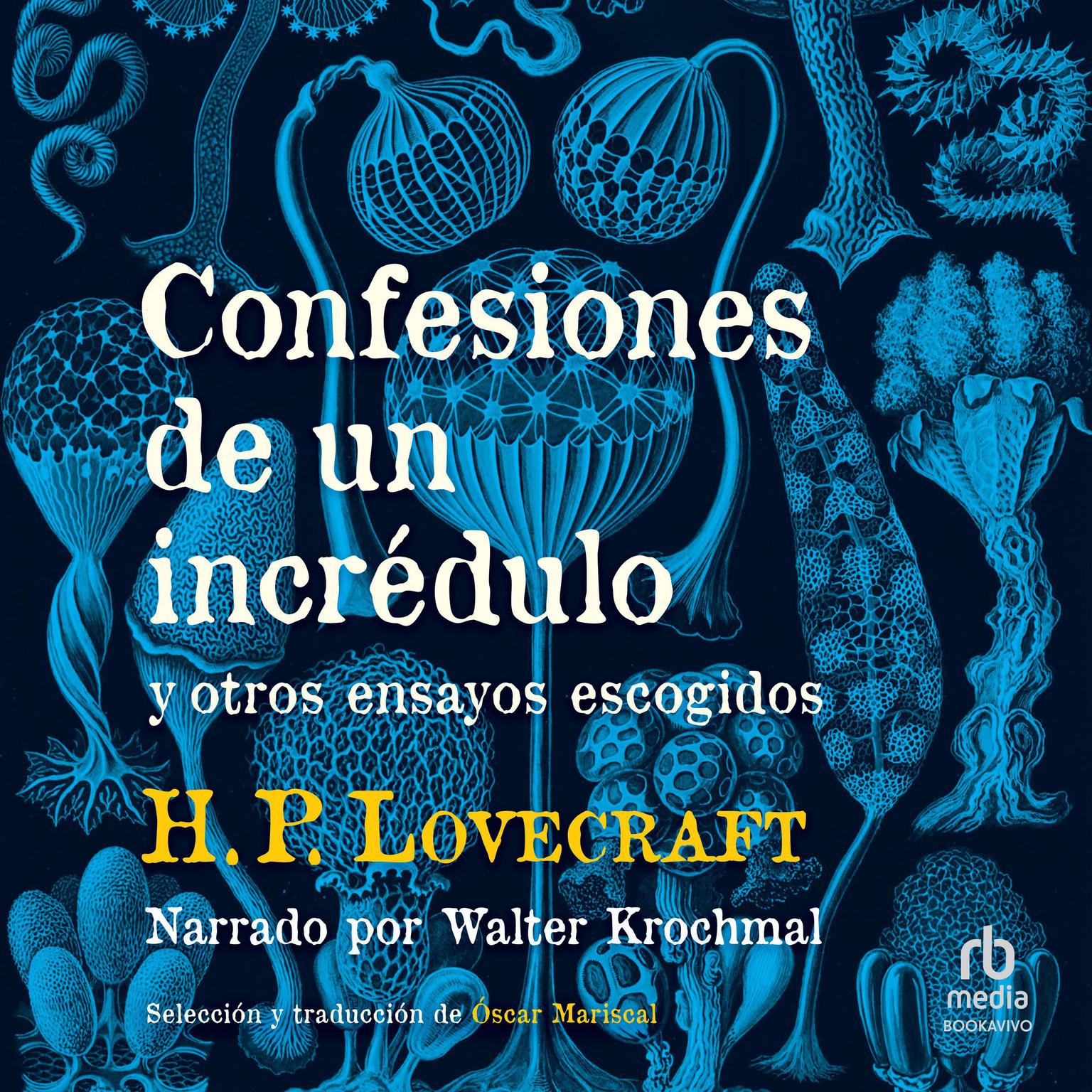 Confesiones de un incrédulo y otros ensayos escogidos Audiobook, by H. P. Lovecraft