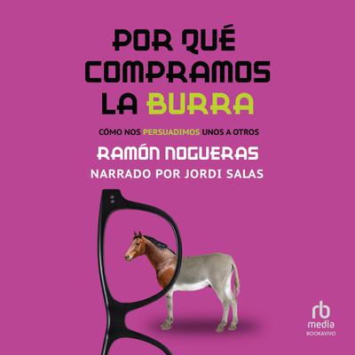 Por qué compramos la burra (Why We Buy the Donkey) Audiobook, by Ramon Nogueras