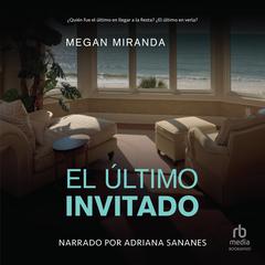 El último invitado (The Last House Guest) Audiobook, by Megan Miranda