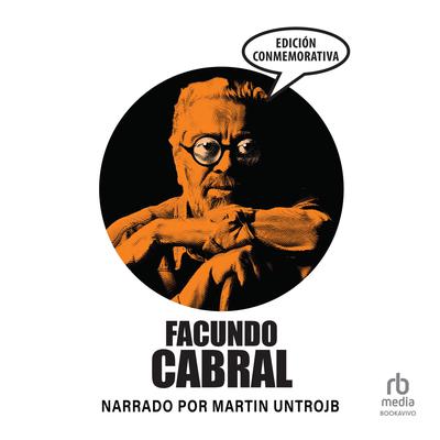 Facundo Cabral, Edición conmemorativa (Facundo Cabral, Commemorative Edition) Audiobook, by Facundo Cabral