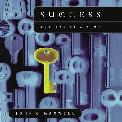Success: One Day at a Time Audiobook, by John C. Maxwell