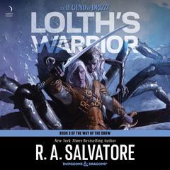 Lolths Warrior: A Novel Audiobook, by R. A. Salvatore