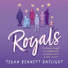 Royals Audiobook, by Tegan Bennett Daylight