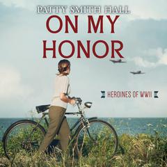 On My Honor Audiobook, by Patty Smith Hall
