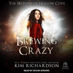 Brewing Crazy Audiobook, by Kim Richardson