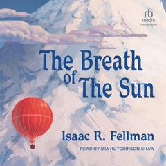 The Breath of the Sun Audiobook, by 