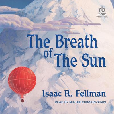 The Breath of the Sun Audiobook, by Isaac Fellman