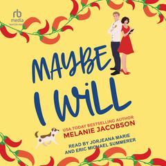 Maybe I Will Audiobook, by Melanie Jacobson