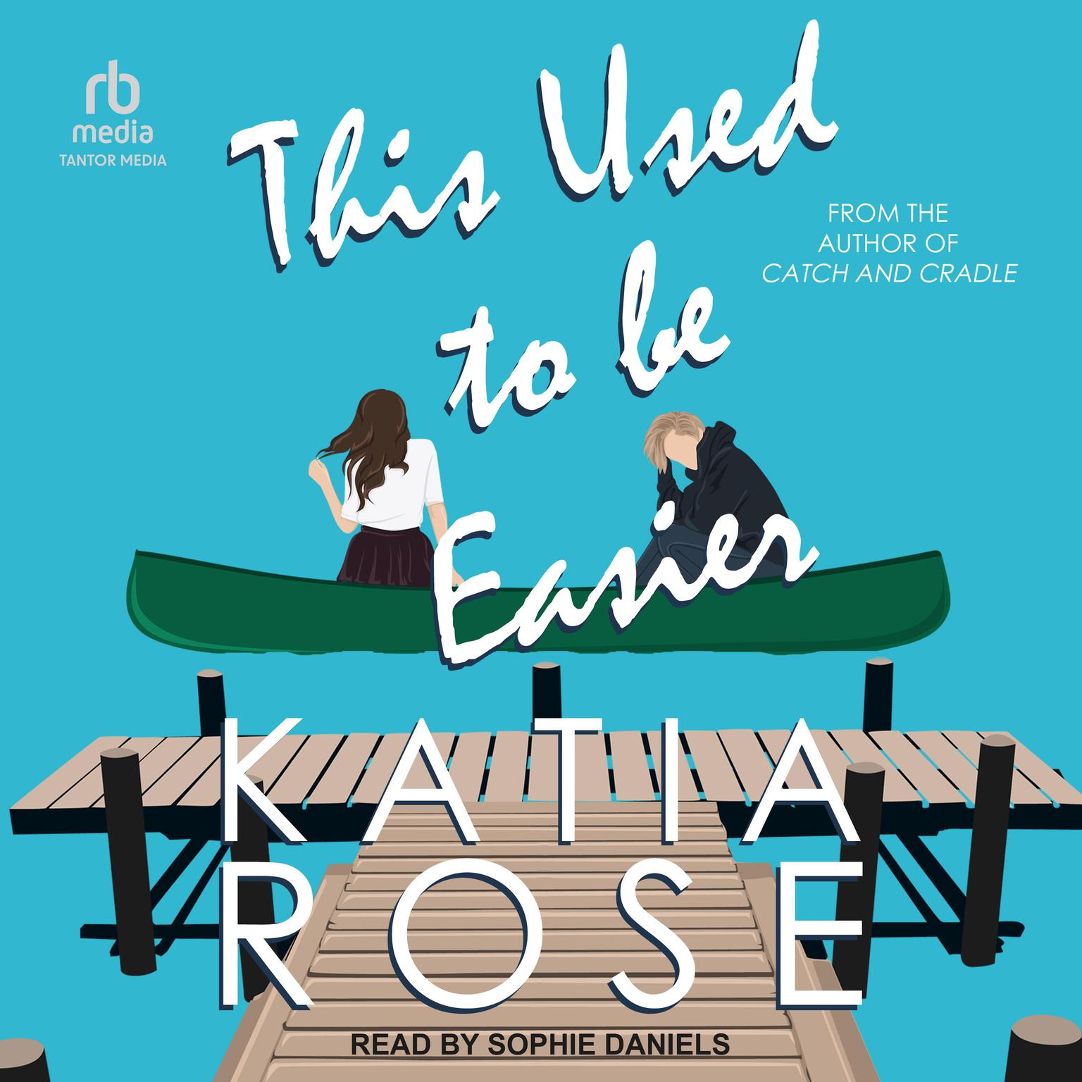 This Used to Be Easier Audiobook, by Katia Rose