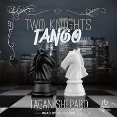 Two Knights Tango Audiobook, by Tagan Shepard