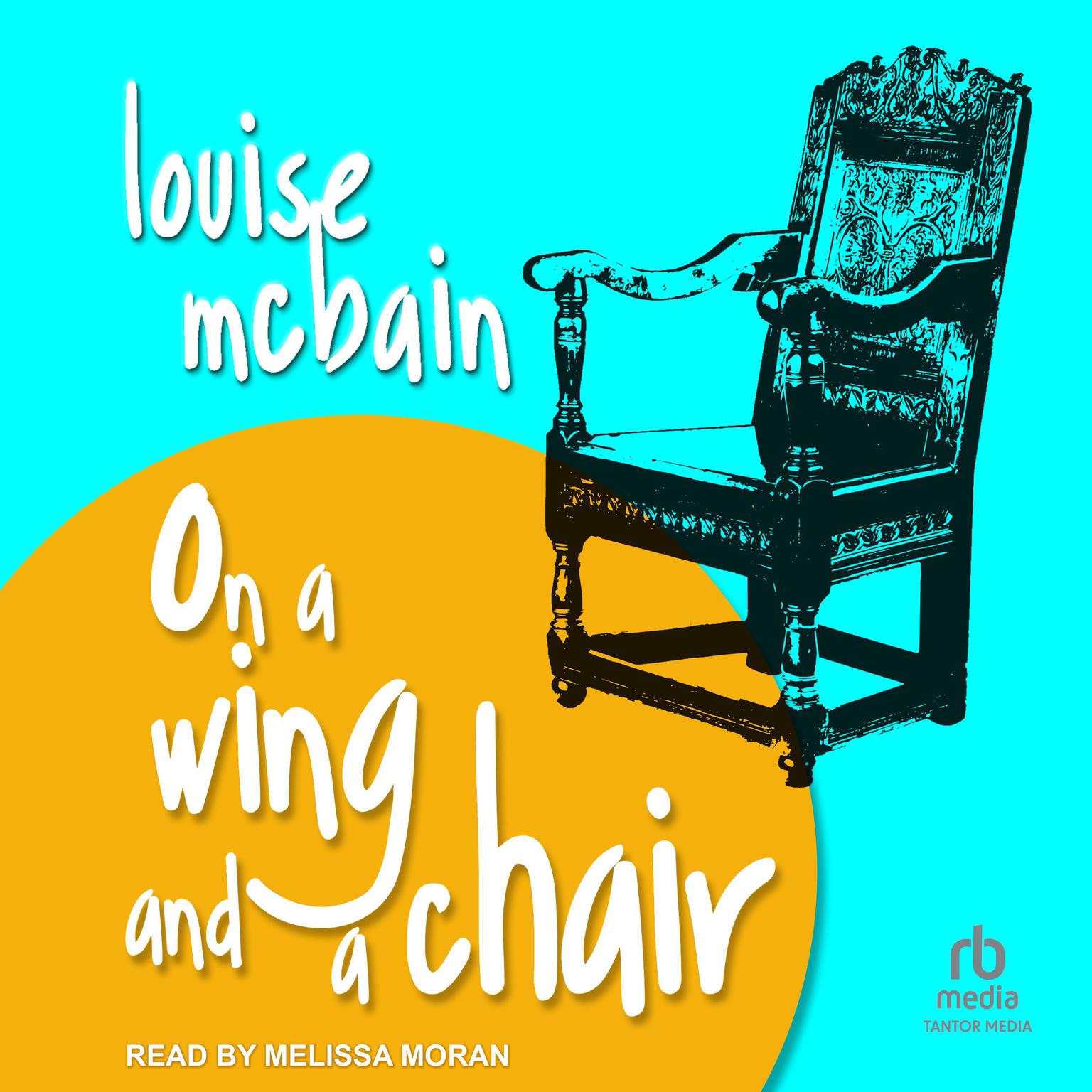 On a Wing and a Chair Audiobook, by Louise McBain
