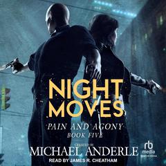 Night Moves Audiobook, by Michael Anderle