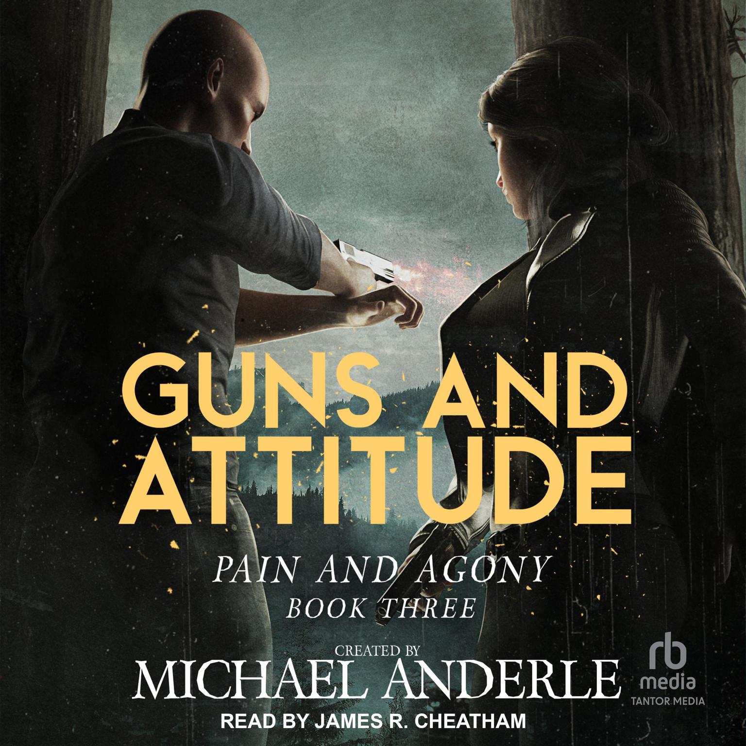 Guns and Attitude Audiobook, by Michael Anderle