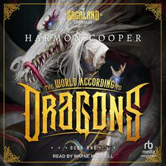 The World According to Dragons: Book One Audiobook, by Harmon Cooper