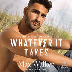 Whatever It Takes Audiobook, by Max Walker