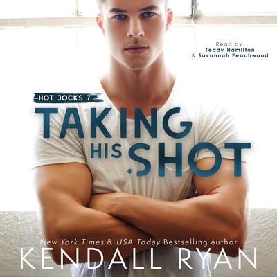 Taking His Shot Audiobook, by Kendall Ryan