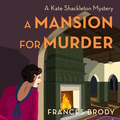 A Mansion for Murder Audiobook, by Frances Brody