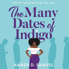The Many Dates of Indigo Audiobook, by Amber D. Samuel