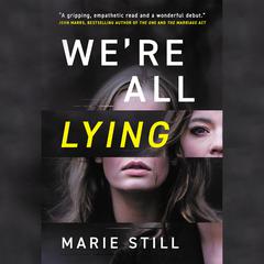 We're All Lying Audiobook, by Marie Still
