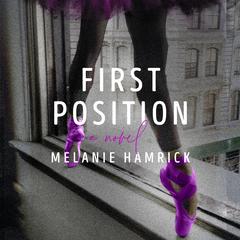 First Position Audiobook, by Melanie Hamrick