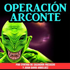 Operación Arconte Audiobook, by Juan David Arbelaez