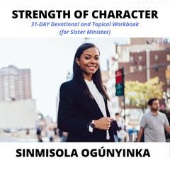 Strength of Character Audiobook, by Sinmisola Ogunyinka
