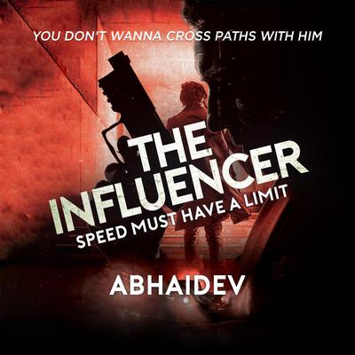 The Influencer Audiobook, by Abhaidev 