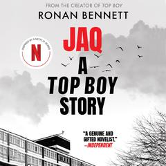 Jaq: A Top Boy Story Audiobook, by Ronan Bennett