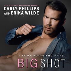 Big Shot Audiobook, by Carly Phillips