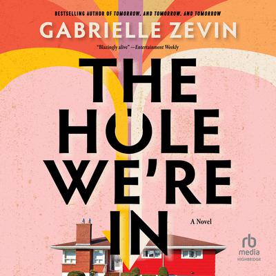 The Hole We're In Audiobook, by Gabrielle Zevin