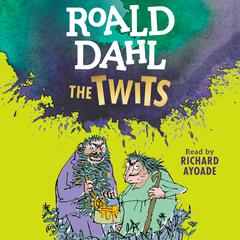 The Twits Audiobook, by Roald Dahl