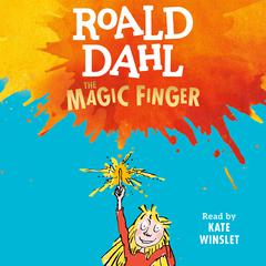 The Magic Finger Audiobook, by Roald Dahl