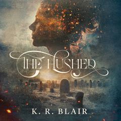 The Hushed Audiobook, by Katharyn Blair