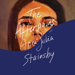 The Afterpains Audiobook, by Anna Julia Stainsby