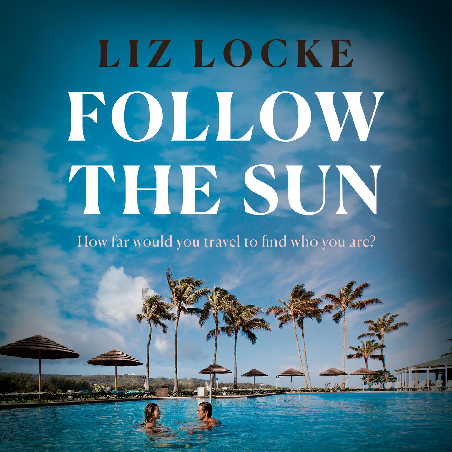 Follow the Sun Audiobook, by Liz Locke