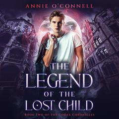 The Legend of the Lost Child Audiobook, by Annie O'Connell
