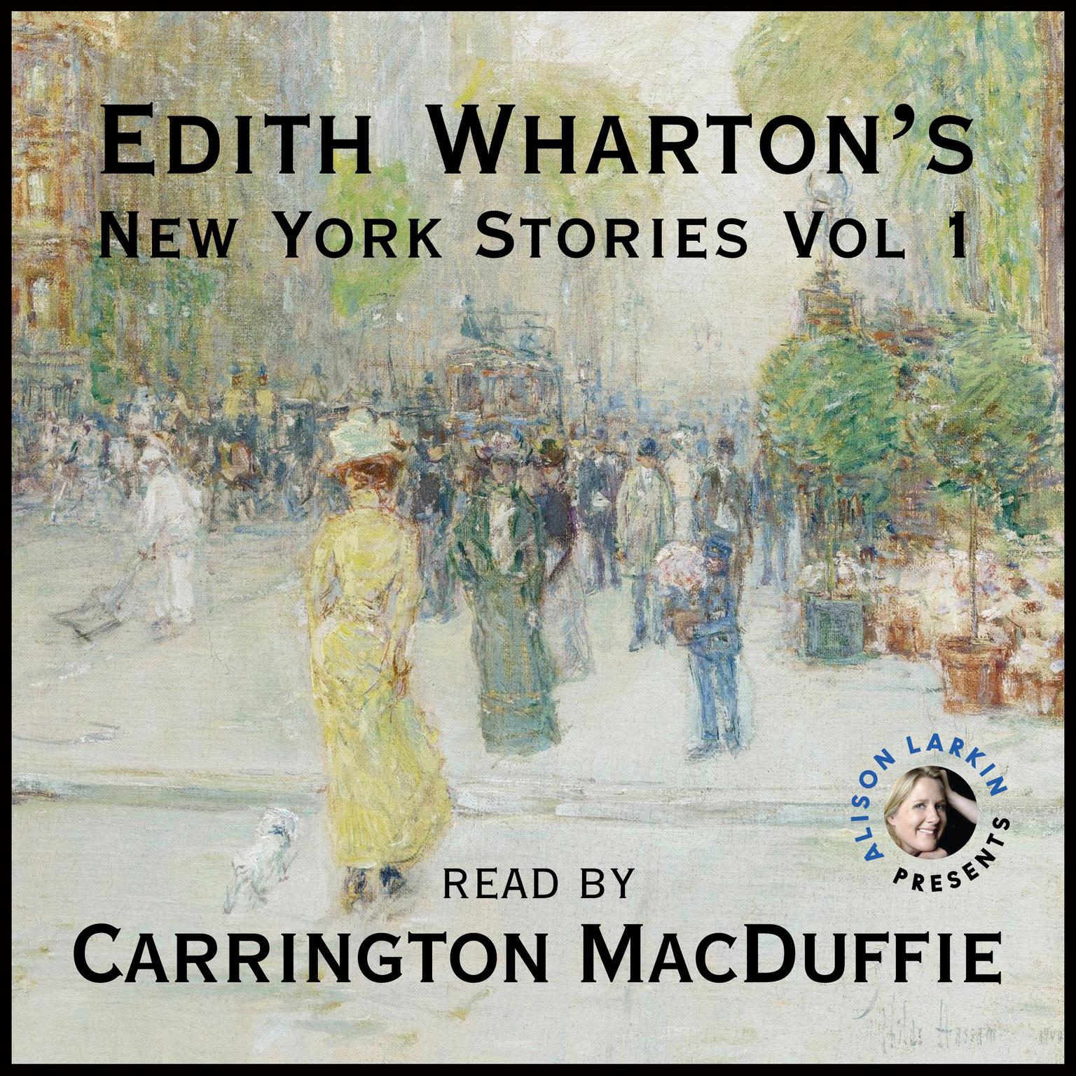 Edith Whartons New York Stories Vol. 1 Audiobook, by Edith Wharton