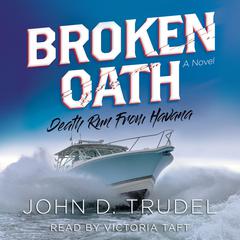 Broken Oath: A Raven Thriller Audiobook, by John D. Trudel
