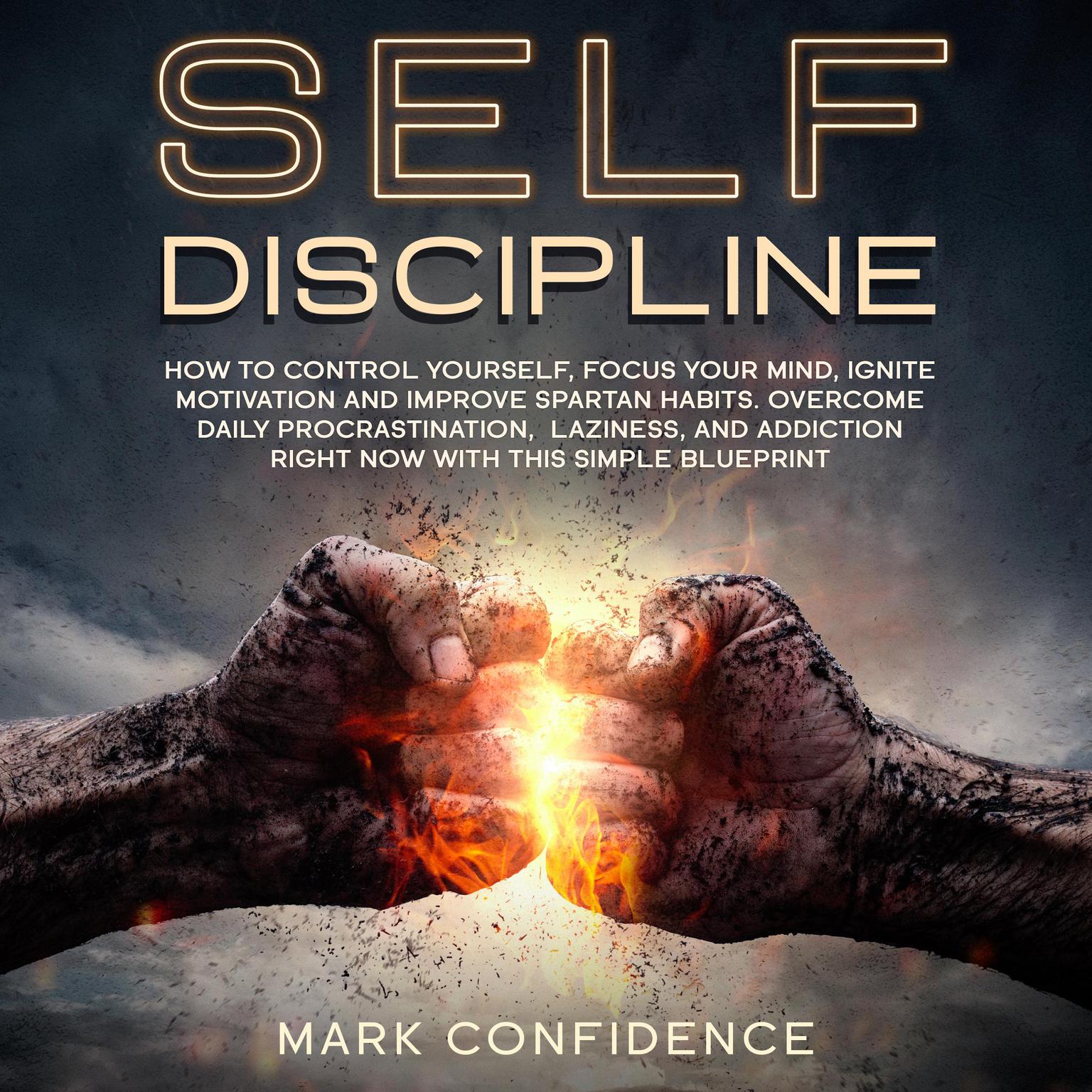 Self Discipline Audiobook, by Mark Confidence